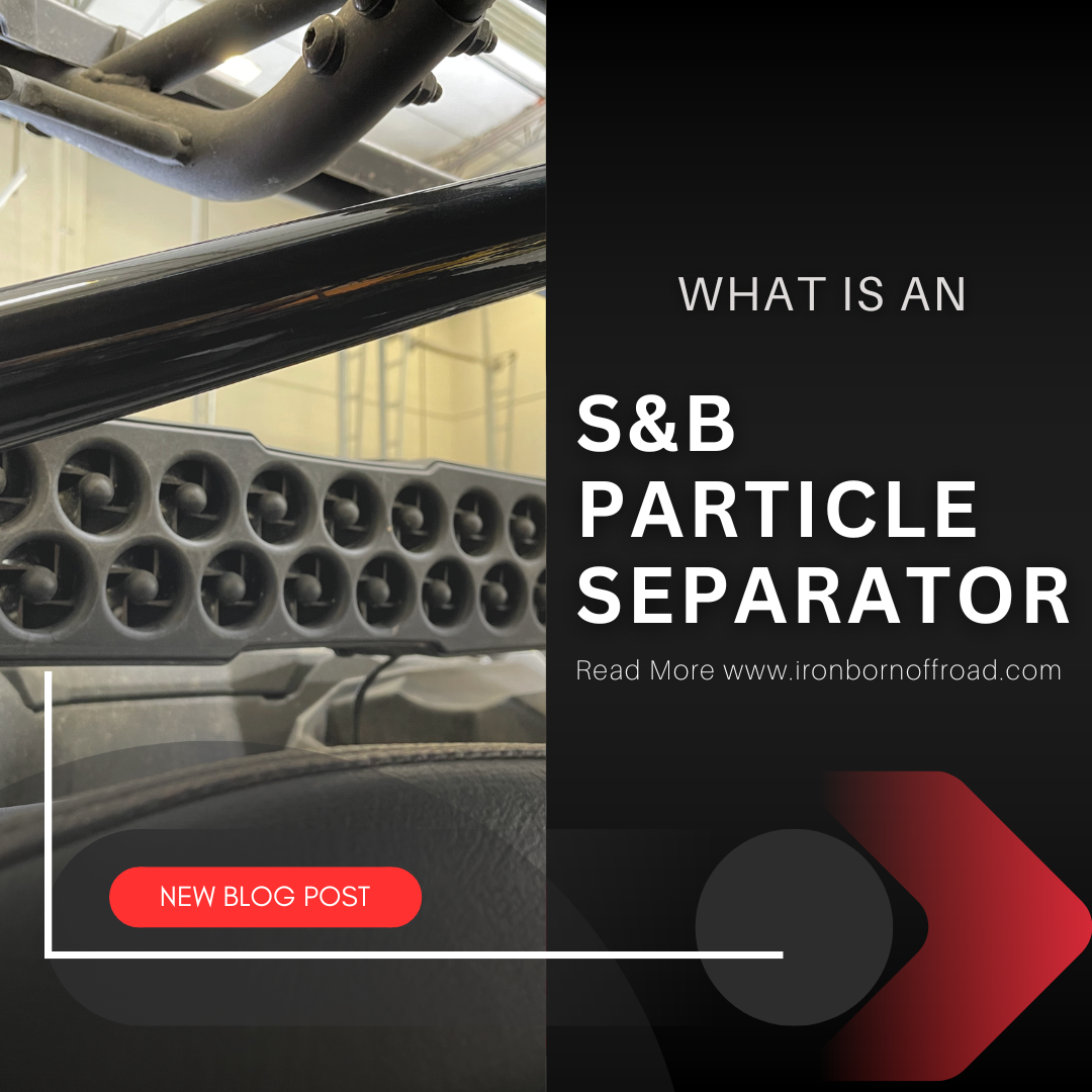 Why You Should Add an S&B Particle Separator to Your Offroad Vehicle