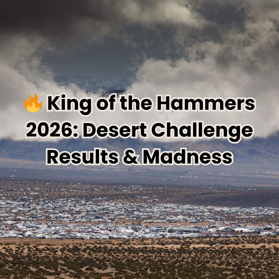 🔥 King of the Hammers 2026: Desert Challenge Results Madness